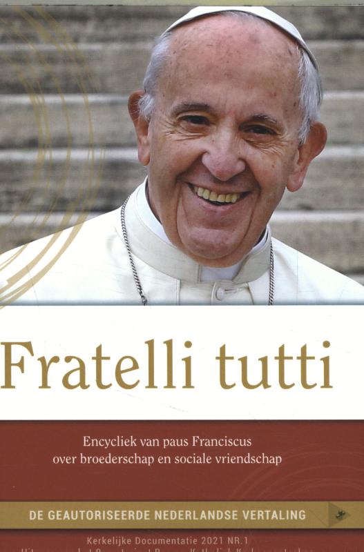Fratelli Tutti Encycliek van paus Franciscus over broederschap en sociale vriendschap