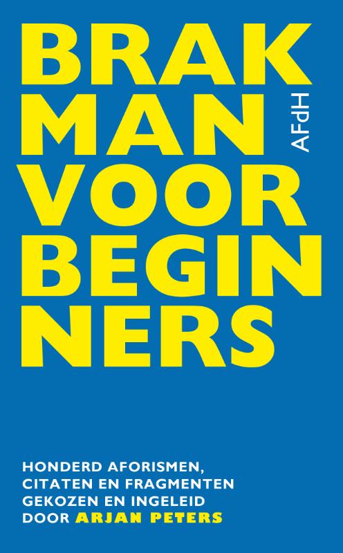Brakman voor beginners Honderd aforismem, citaten en fragmenten