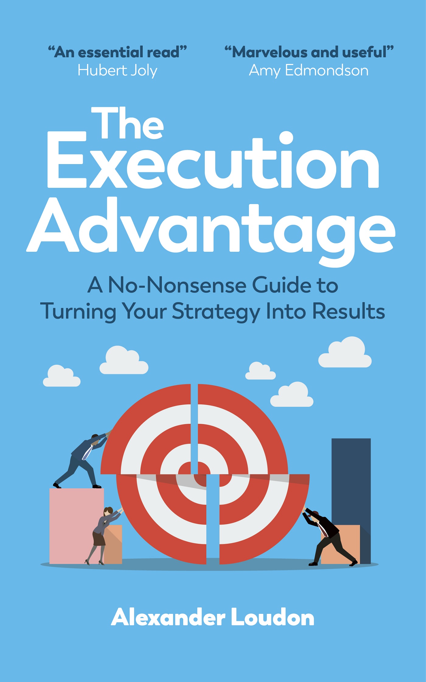The Execution Advantage A No-Nonsense Guide to Turning Your Strategy into Results
