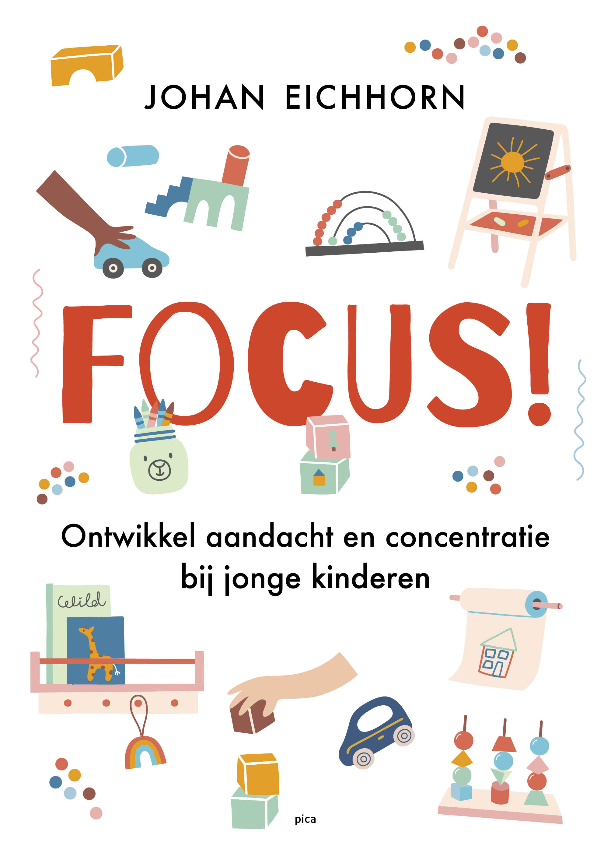 Focus! Ontwikkel aandacht en concentratie bij jonge kinderen