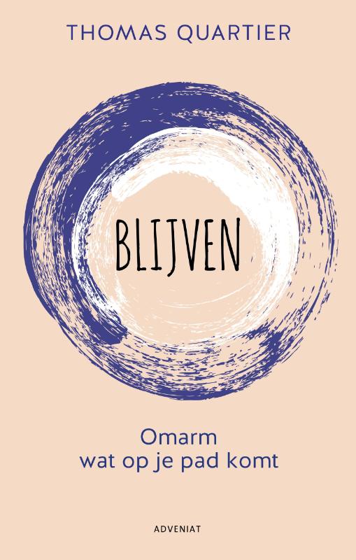 Blijven Omarm wat op je pad komt