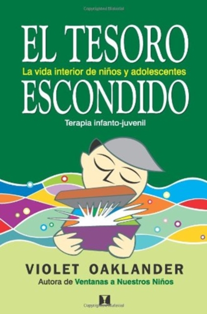 El tesoro escondido La vida interior de los ninos y adolescentes