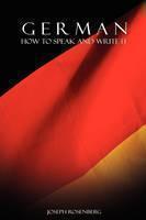 German How to Speak and Write It