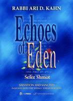 Echoes of Eden: Sefer Shmot Salvation and Sanctity
