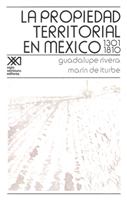 Propiedad Territorial En Mexico 1301-1810 
