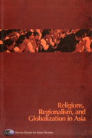 Religions, Regionalism and Globalization in Asia 