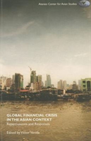 Global Financial Crisis in the Asian Context Repercussions and Responses
