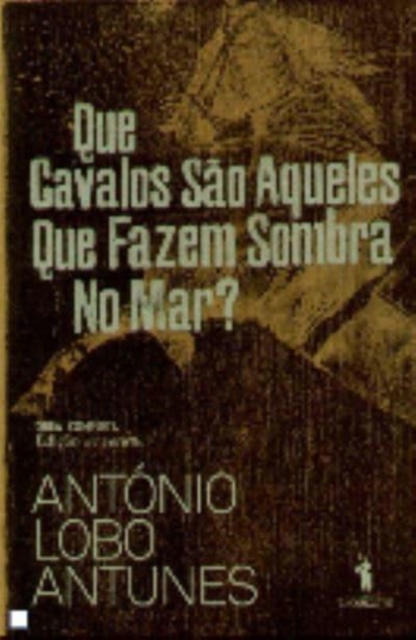 Que cavalos sao aqueles que fazem sombra no mar? 