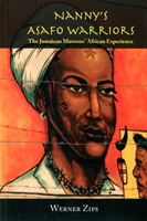 Nanny's Asafo Warriors The Jamaican Maroons' African Experience
