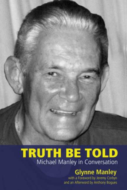 Truth be Told Michael Manley in Conversation