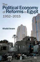 The Political Economy of Reforms in Egypt Issues and Policymaking since