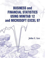 Business And Financial Statistics Using Minitab 12 And Microsoft Excel 97 