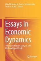 Essays in Economic Dynamics Theory, Simulation Analysis, a