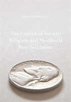 i-zation of Society, Religion, and Neoliberal Post-Secularism 