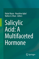 Salicylic Acid: A Multifaceted Hormone 