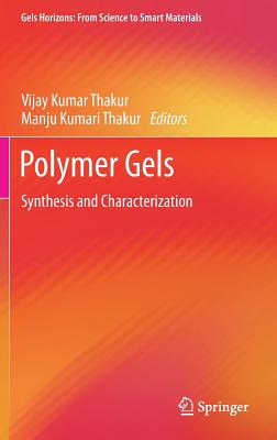 Polymer Gels Synthesis and Characterization