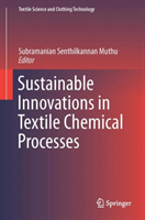 Sustainable Innovations in Textile Chemical Processes 