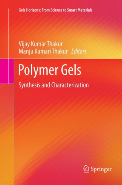 Polymer Gels Synthesis and Characterization