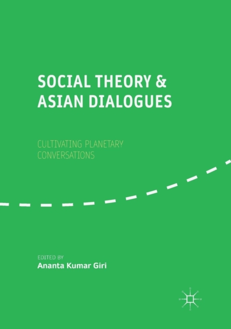 Social Theory and Asian Dialogues Cultivating Planetary Conversa