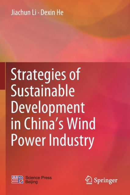 Strategies of Sustainable Development in Chinaâs Wind Power Industry 
