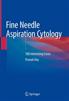 Fine Needle Aspiration Cytology 100 Interesting Cases