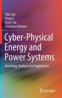 Cyber-Physical Energy and Power Systems Modeling, Analysis and Applica