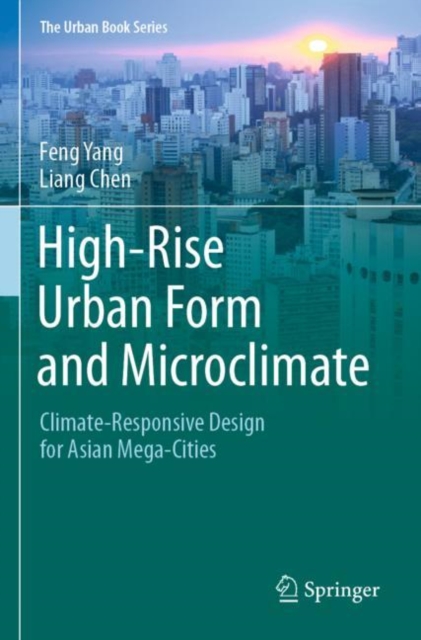 High-Rise Urban Form and Microclimate Climate-Responsive Design for Asian Mega-Cities