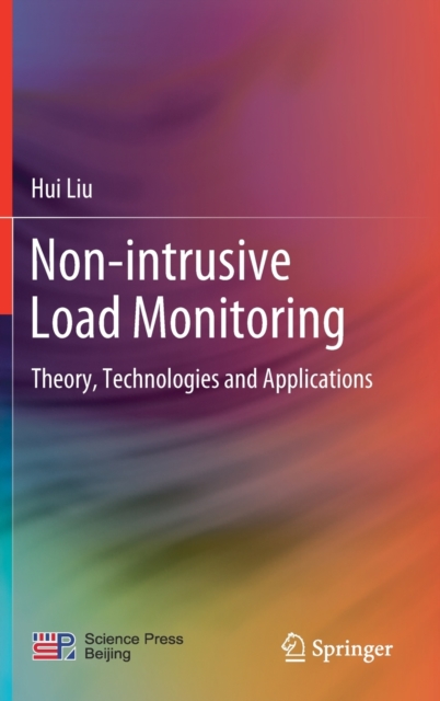 Non-intrusive Load Monitoring Theory, Technologies and Applications