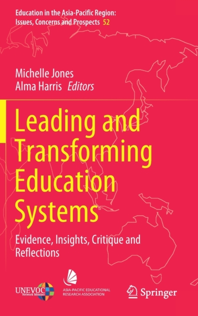 Leading and Transforming Education Systems Evidence, Insights, Critique and Reflections