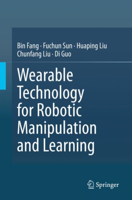 Wearable Technology for Robotic Manipulation and Learning 