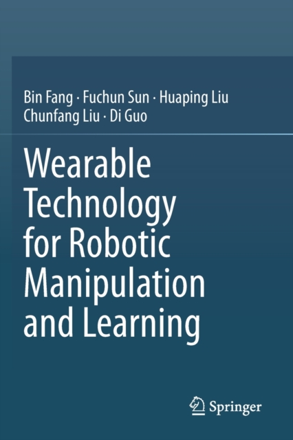 Wearable Technology for Robotic Manipulation and Learning 