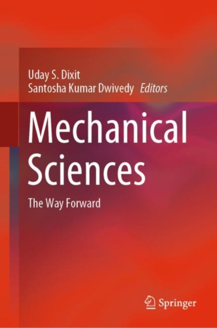 Mechanical Sciences The Way Forward