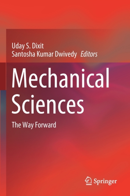 Mechanical Sciences The Way Forward