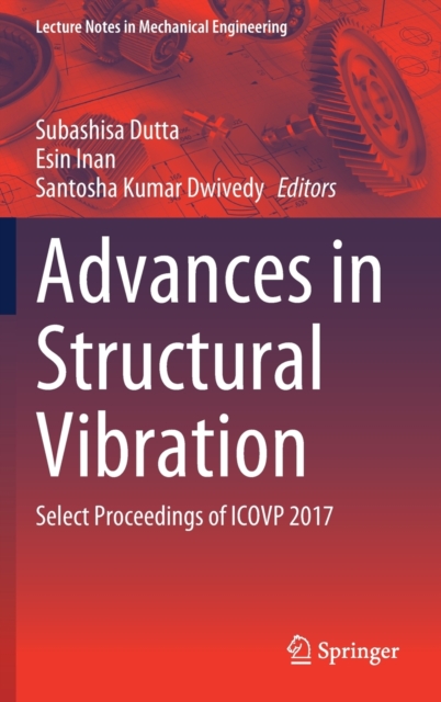 Advances in Structural Vibration Select Proceedings of ICOVP 2017