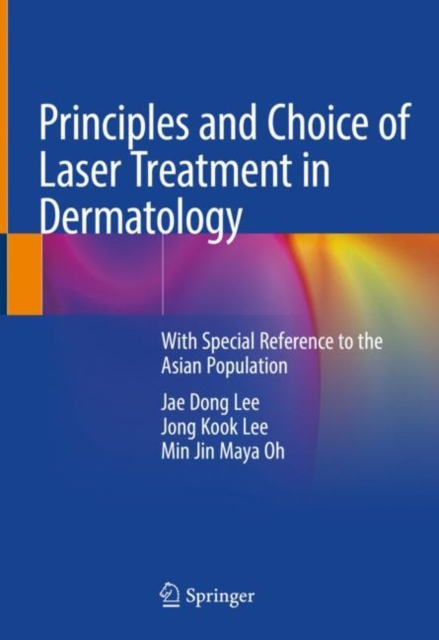 Principles and Choice of Laser Treatment in Dermatology With Special Reference to the Asian Population