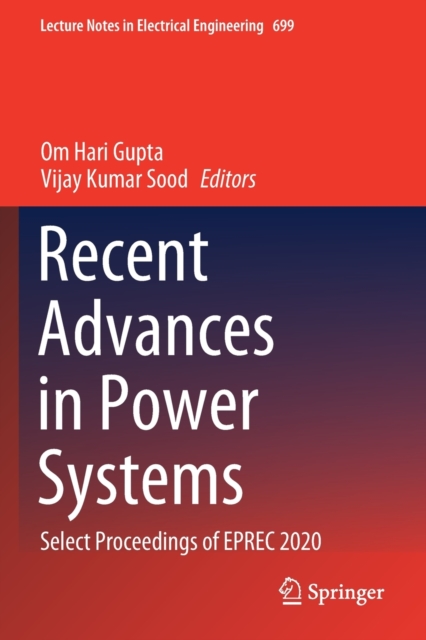 Recent Advances in Power Systems Select Proceedings of EPREC 2020