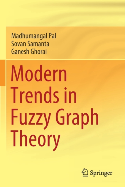 Modern Trends in Fuzzy Graph Theory 