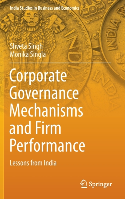 Corporate Governance Mechanisms and Firm Performance Lessons from India