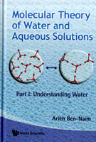 Molecular Theory Of Water And Aqueous Solutions - Part I: Understanding Water 