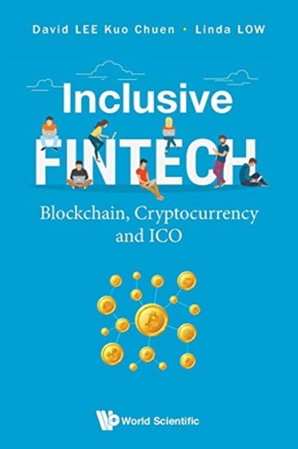 Inclusive Fintech: Blockchain, Cryptocurrency And Ico 
