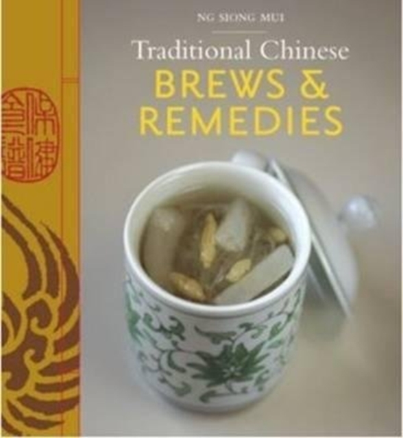 Traditional Chinese Brews & Remedies 