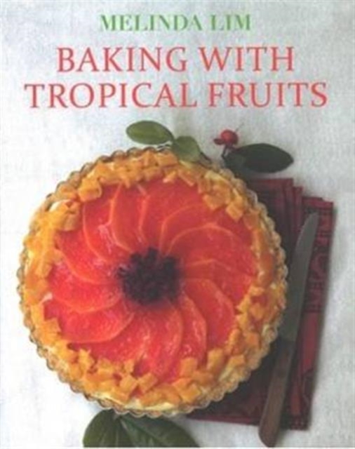 Baking with Tropical Fruits 