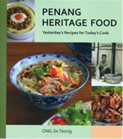 Penang Heritage Cookbook Yesterday'S Recipes for Today's Cook