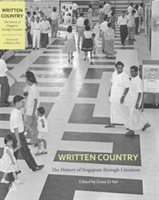 Written Country The History of Singapore Through Literature
