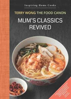 Mum's Classics Revived Inspiring Home Cooks