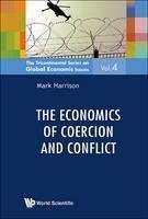 Economics Of Coercion And Conflict, The 