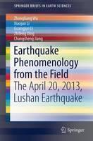 Earthquake Phenomenology from the Field The April 20, 2013, Lushan Ear
