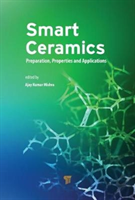 Smart Ceramics Preparation, Properties, and Applications