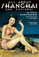 All About Shanghai and Environs The 1934-35 Standard Guide Boo