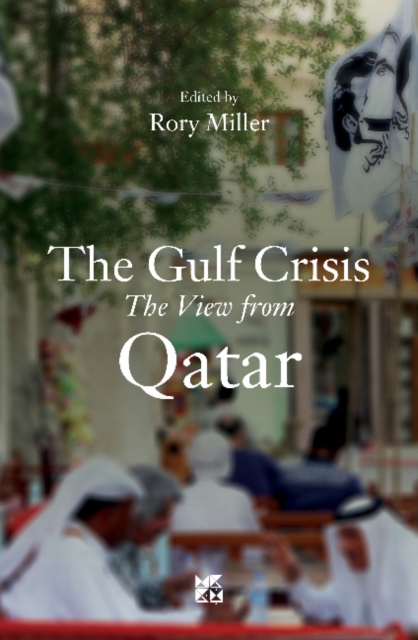 Gulf Crisis The View from Qatar